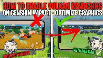 Genshin Impact: Enable Vulkan Rendering (Experimental) - Fix Some Rendering Issues! FIX LAGS/FPSDROP
