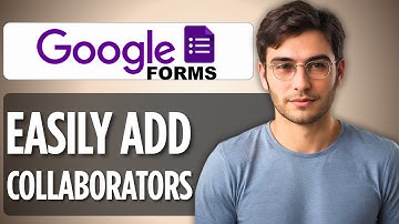 How to Add Collaborators in Google Forms | 2025 Full Step-by-Step Guide