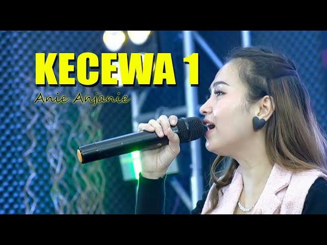 Kecewa 1 - Anie Anjanie (live cover) class=