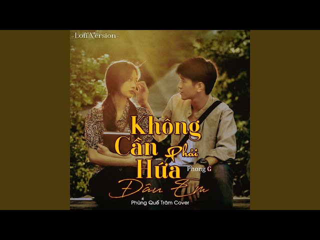 Không Cần Phải Hứa Đâu Em (Lofi Version)