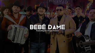 Fuerza Regida x Grupo Frontera - Bebe Dame