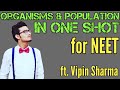 Organism and Populations in One Shot for NEET | Full NCERT Lecture ft. Vipin Sharma