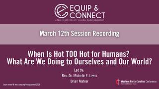 Equip & Connect 2026 | When Is Hot TOO Hot for Humans? What Are We Doing to Ourselves and Our World?