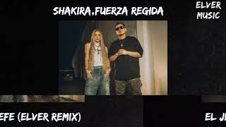 Shakira,Fuerza Regida - El Jefe (Elver Remix) 💯🚀