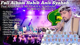 Full Album Habib Anis Syahab Feat AHBAABUL MUSTHOFA REMBANG Sya'ir Jawa & Koplo