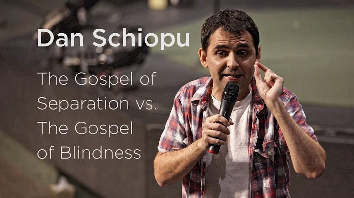 Dan Schiopu - The Gospel of Separation vs. The Gos...