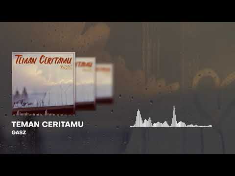 GASZ - TEMAN CERITAMU (AUDIO) - LAGU TENTANG PERASAAN CINTA YANG DI PENDAM