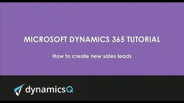 How to create new sales leads in Microsoft Dynamics 365