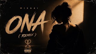 WIXAAI - ONA (REMIX) 💔 | Club Dance Remix 2026