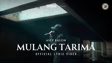 Asep Balon - Mulang Tarima (Official Lyric Video)