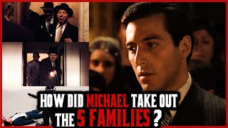 How Did Michael Corleone Wipe Out All the Five Families?