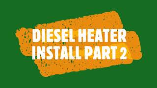 Diesel heater installation (Part 2)