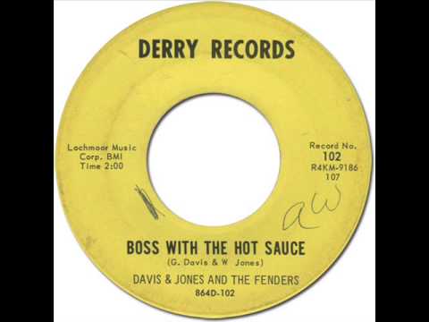 DAVIS & JONES AND THE FENDERS - BOSS WITH THE HOT SAUCE [Derry 102] 1963?