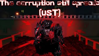 The Corruption Still Spreads || Forsaken UST ||  Milestone 3+4 John Doe Chase Theme 