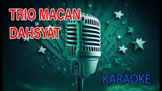 Trio Macan Dahsyat Karaoke
