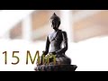 15 Min. Meditation Music for Positive Energy - Buddhist Meditation Music l Relax Mind Body