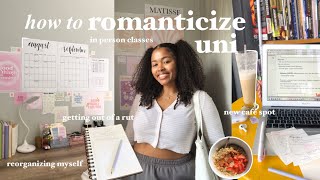 HOW TO ROMANTICIZE UNI | getting out of a rut, new café spot, in person classes and more💌