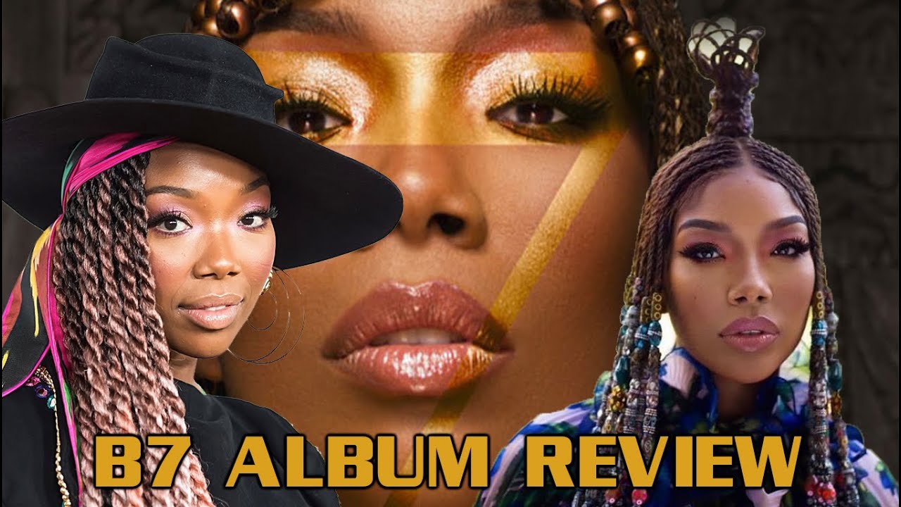 b7 Brandy New Album Review REACTION B7 2020 Brandy is the