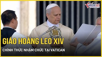 Nóng: Giáo hoàng Leo XIV chính thức nhậm chức tại Vatican | Báo VietNamNet