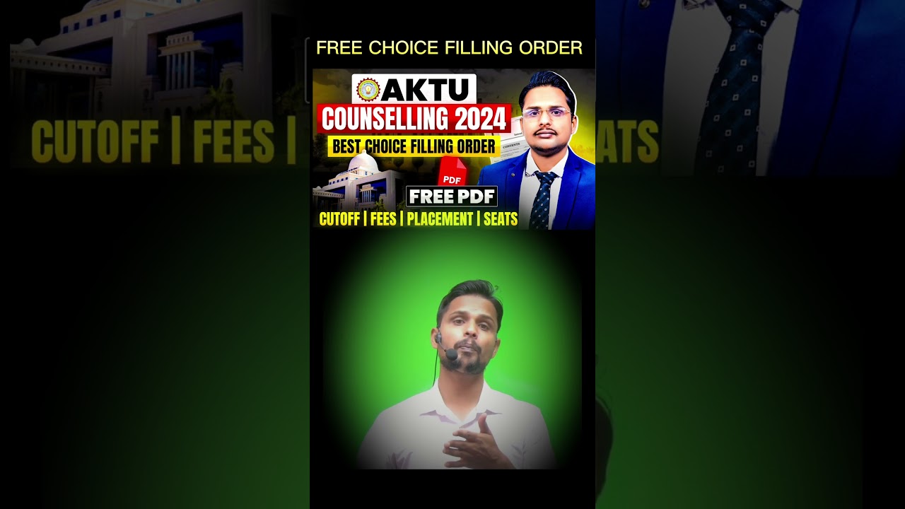 aktu counselling 2024 best choice filling order|aktu best choice filling order|uptu counselling 2024