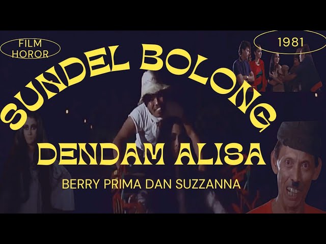 Film Suzzanna  | Sundel Bolong dendam Alisa | film jadul Indonesia 1981 class=