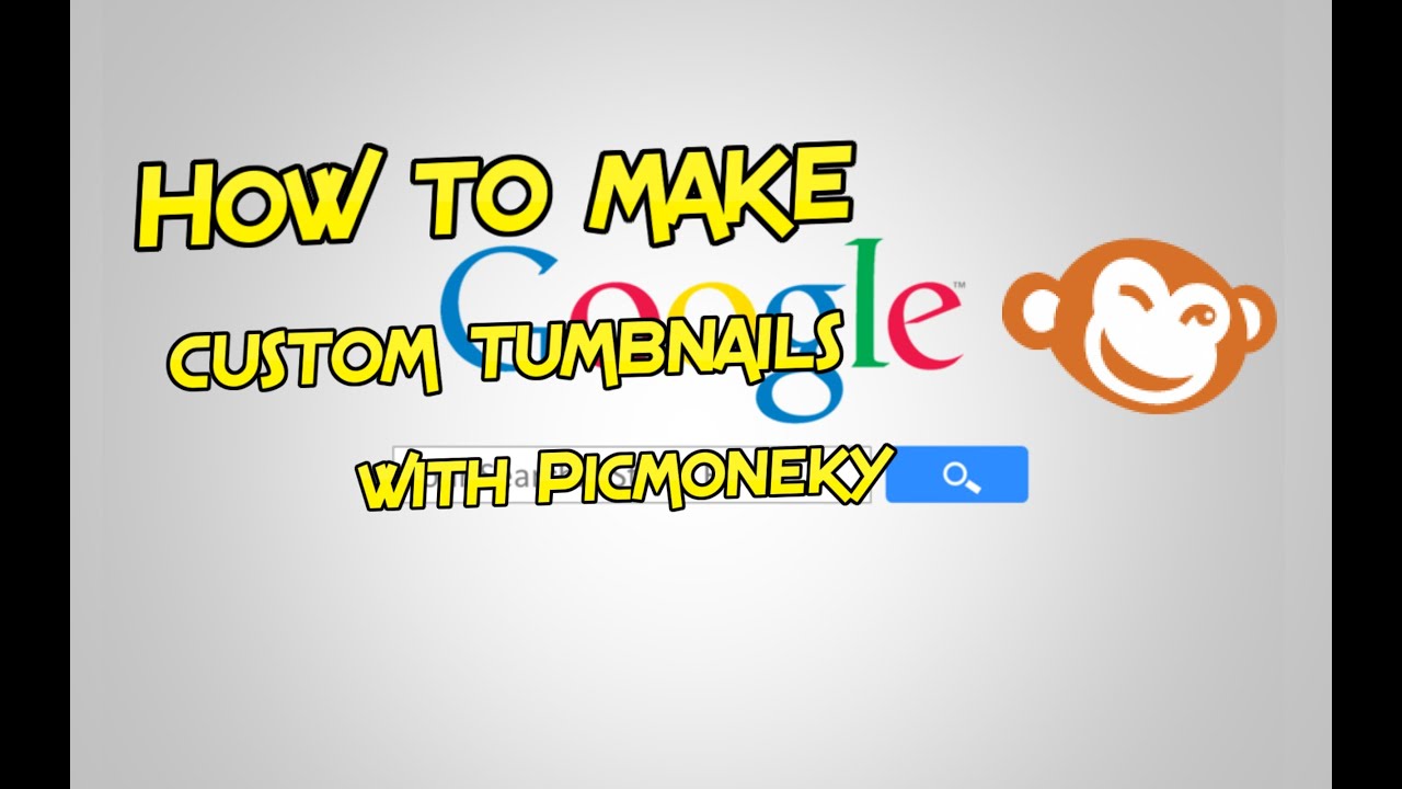 [Tutorial] How to make custom Thumbnails with Picmonkey