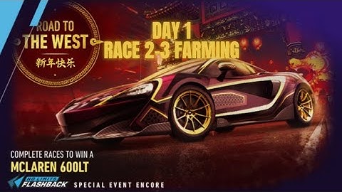 NFS NO LIMITS MCLAREN 600LT ROAD TO THE WEST SPECIAL EVENT ENCORE - Day 1 Race 2 and Race 3 Farming