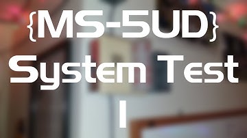 [MS-5UD] System Test 1
