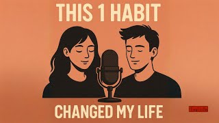 This 1 Habit Changed My Life Forever | English Listening Practice   Life Lesson