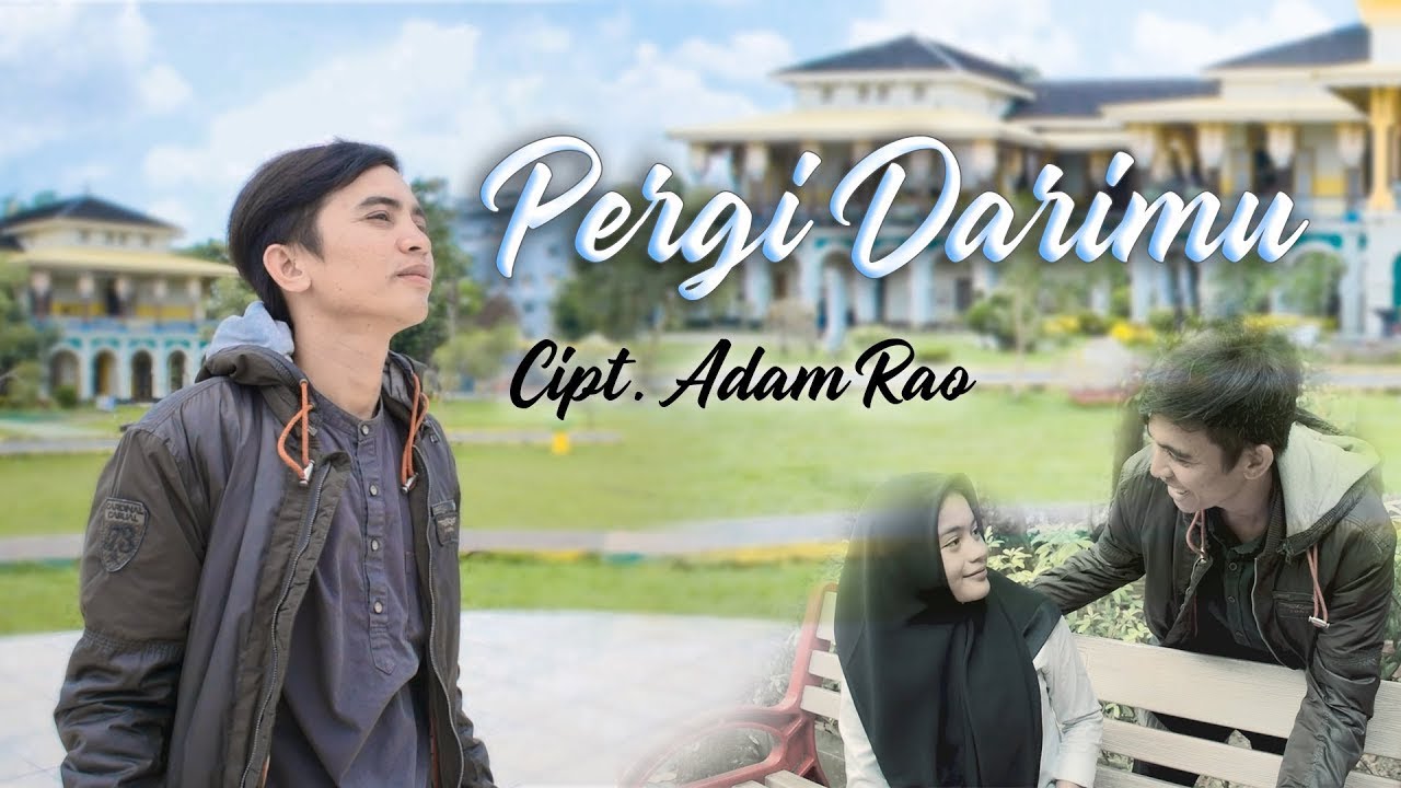 Adam Rao   Pergi Darimu Official Music Video