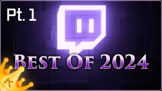 My Best Twitch Clips Of 2024 - Part 1
