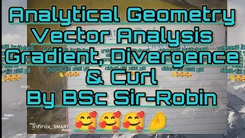 Analytical Geometry || Vector Analysis || Gradient Divergence & Curl || BSc/BA/B.ed/B.E || Robin