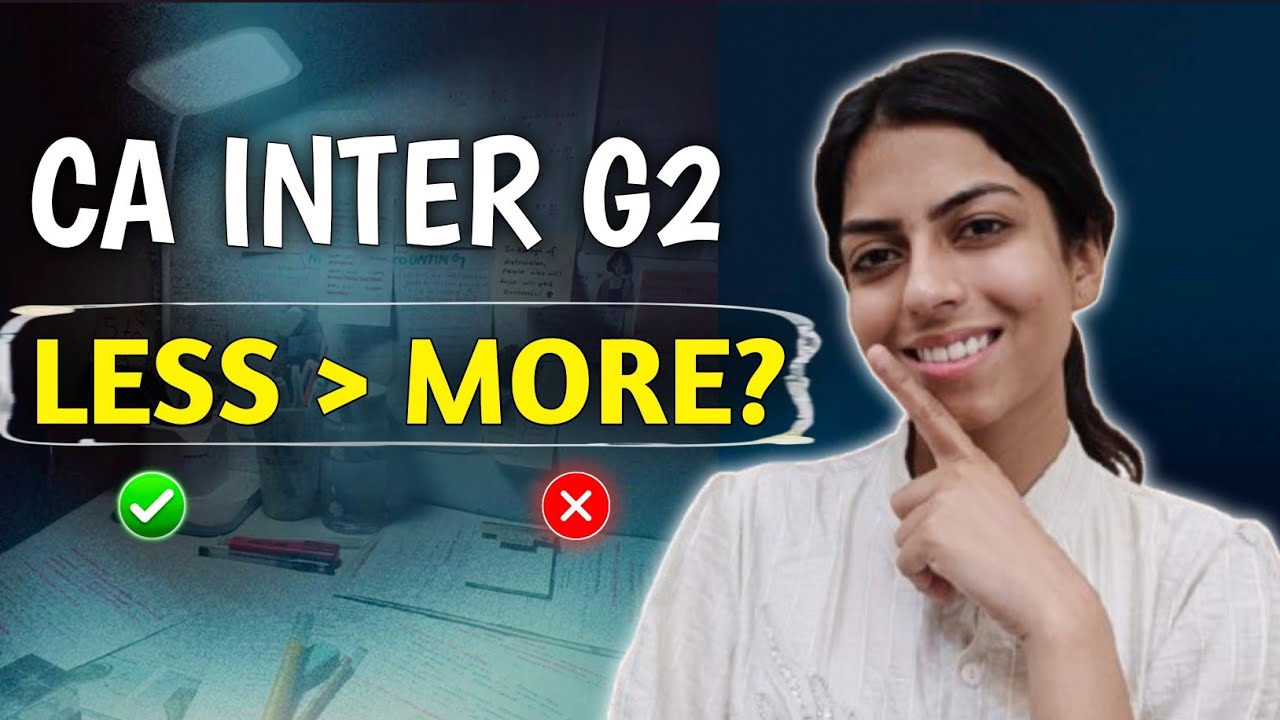 My CA Inter Group 2 Real Strategy | Clear in 1st Attempt (If You Feel ...