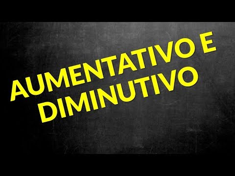 📌Aumentativo e Diminutivo dos Substantivos [Prof. Alda]