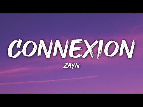 ZAYN - Connexion (Lyrics)