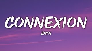 ZAYN - Connexion (Lyrics)