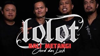 kunci gitar LOLOT - BALI METANGI (album lolot terbaru2022) #lirik #lolot #chord