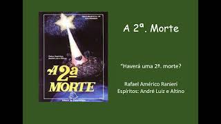 17  A SEGUNDA MORTE  NOVOS SERES   AUDIOLIVRO COMENTADO