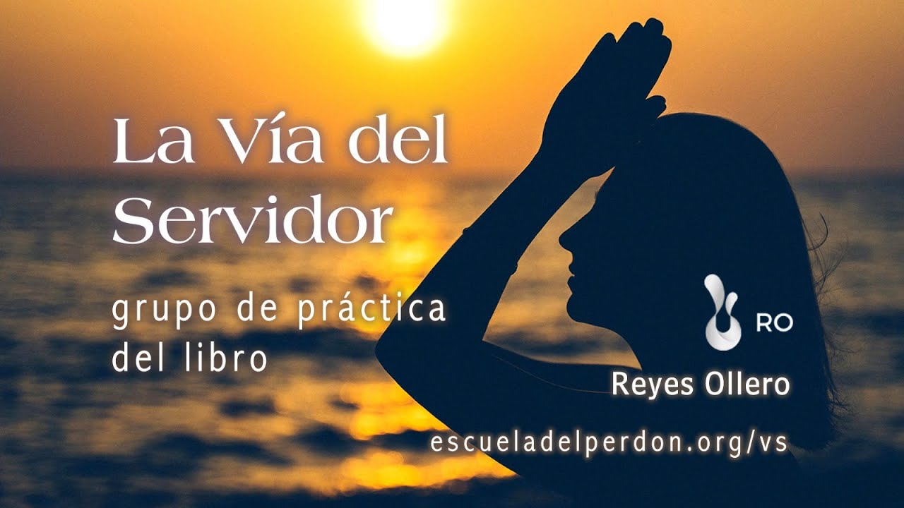 Cuando el Amor obra en ti: La Vía del Servidor.