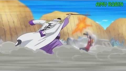[AMV] Trận chiến giữa Luffy và Đô Đốc Hải Quân Hổ Tím !!!