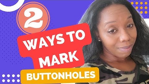 #72: How to mark buttonholes onto your fabric