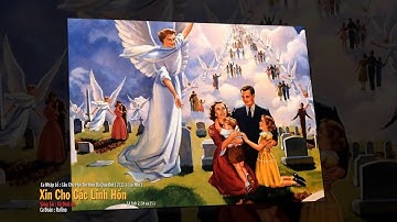 Ca Nhập Lễ : XIN CHO CÁC LINH HỒN ( Cầu Cho Mọi Tín Hữu Đã Qua Đời 2/11 ) ( Lễ Nhì )