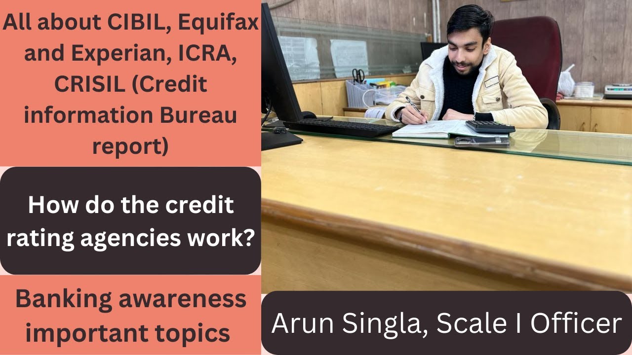 Banking awareness| CIBIL, Equifax, Experian, CRISIL, ICRA| How do the credit agencies work?