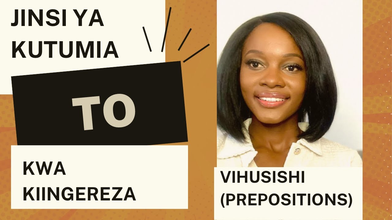 JINSI YA KUTUMIA  [TO] KWA KIINGEREZA: SOMO LA 32