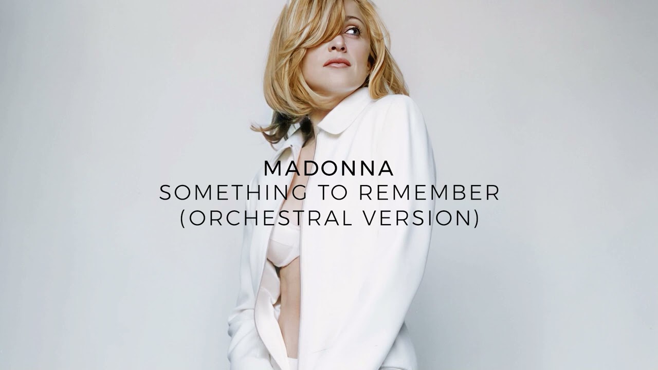 Madonna - Something To Remember (Orchestral Version) - YouTube