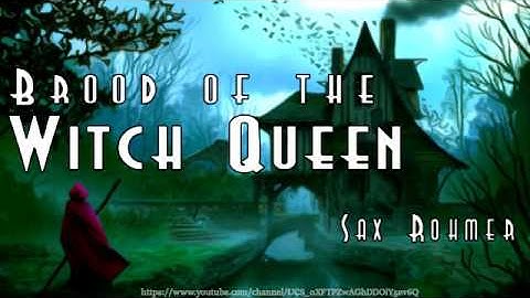 Brood of the Witch Queen [Full Audiobook] by Sax Rohmer