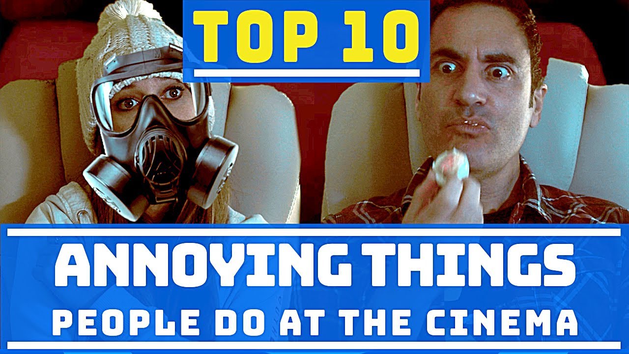 Top 10 Annoying Things At The Cinema Take Five YouTube
