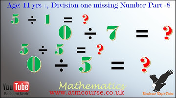 VID#668 Age;11 yrs+,Division with one missing Number  Part 8 Version 1