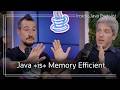 Java *is* Memory Efficient - Inside Java Podcast 59