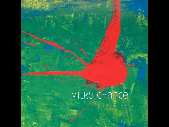 Milky Chance - Fairytale